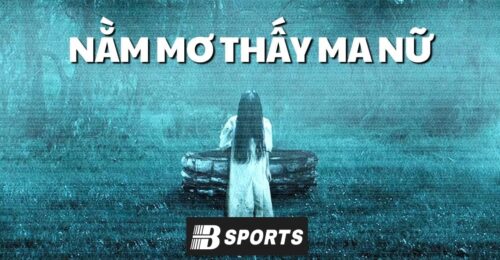 Nằm mơ thấy ma ý nghĩa gì