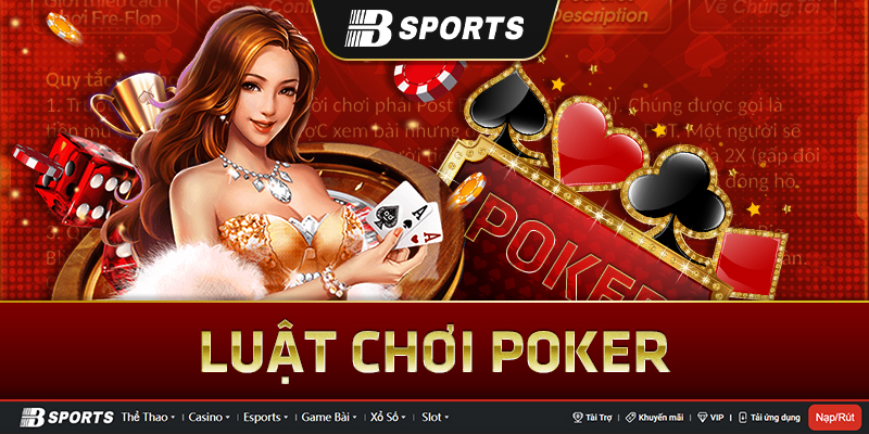 Luật chơi cụ thể trong cách chơi poker Luật chơi cụ thể trong cách chơi poker