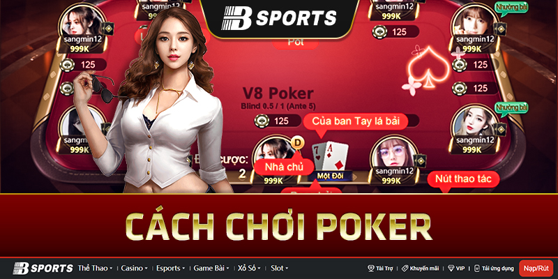Vòng 1: Nhận 2 lá bài để tiến hành cách chơi poker Vòng 1: Nhận 2 lá bài để tiến hành cách chơi poker