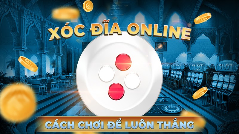 Mẹo cược xóc đĩa online dễ thắng