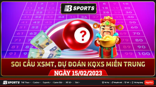 Soi cầu XSMT 15/02/2023, dự đoán kqxs miền trung 15/02/2023