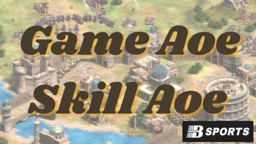 Game Aoe là gì? Nguồn gốc, ý nghĩa của game Aoe 