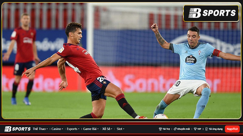 Nhận định tình hình hai đội Osasuna vs Celta Vigo trước trận đấu Nhận định tình hình hai đội Osasuna vs Celta Vigo trước trận đấu