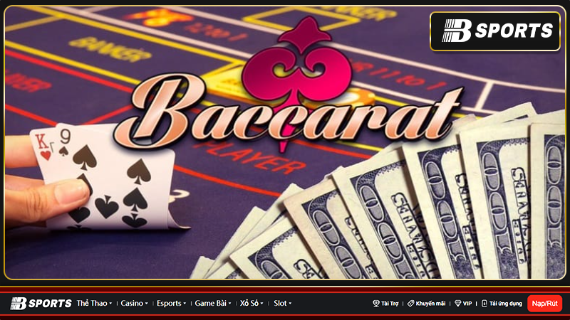 Đôi nét sơ lược về tựa game Baccarat trực tuyến
