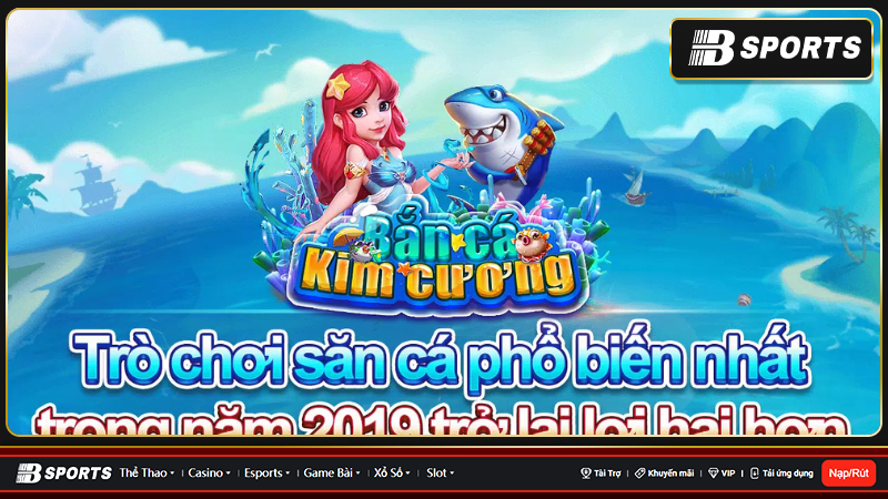 Bắn cá kim cương trò chơi bắn cá hiện đại và hấp dẫn Bắn cá kim cương trò chơi bắn cá hiện đại và hấp dẫn