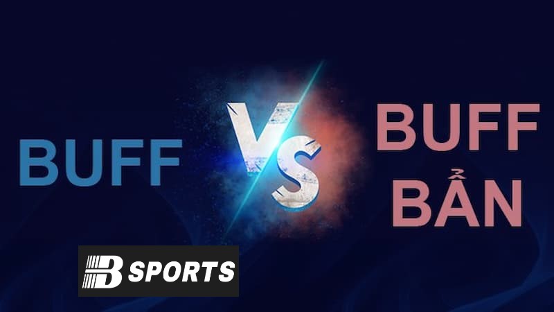 Tìm hiểu chi tiết về định nghĩa của Buff là gì? 