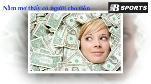 Mơ được cho tiền là lì xì