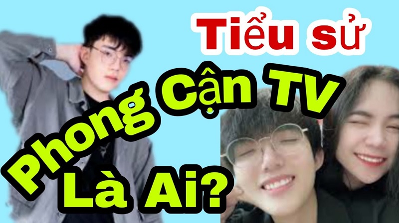 Tiểu sử của Phong Cận hot Youtuber Tiểu sử của Phong Cận hot Youtuber
