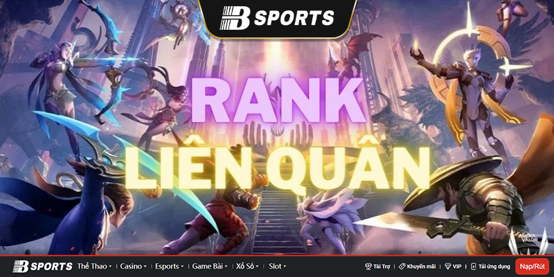 Rank liên quân là gì? Rank liên quân là gì?