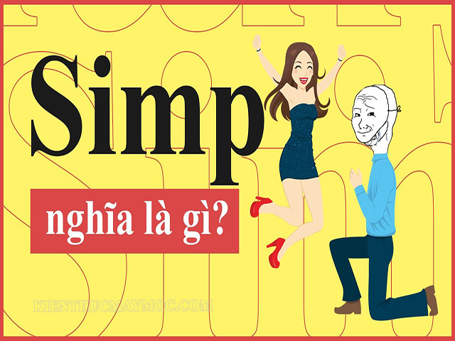 Simp là một từ viết tắt của cụm từ “Sucker Idolising Mediocre P**sy”