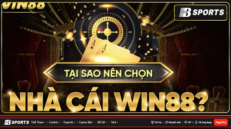 Những lý do vì sao nên chọn sảnh cá cược nhà cái win88