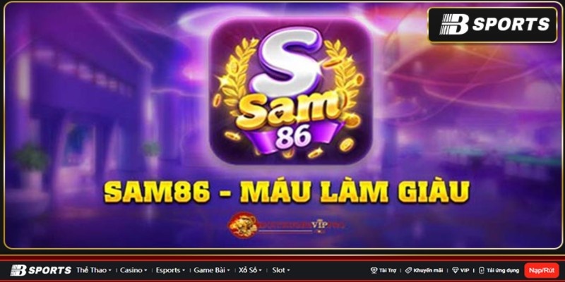 Sân chơi Sam86 nổ hũ Sân chơi Sam86 nổ hũ