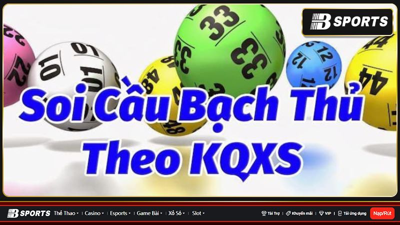 Ưu điểm khi soi cầu loto bạch thủ Quảng Nam Ưu điểm khi soi cầu loto bạch thủ Quảng Nam