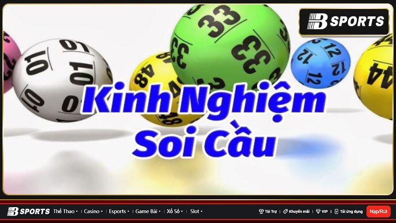 Những kinh nghiệm soi cầu bất bại Những kinh nghiệm soi cầu bất bại
