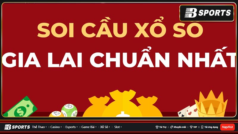 Soi cầu Gia Lai có nhiều cách