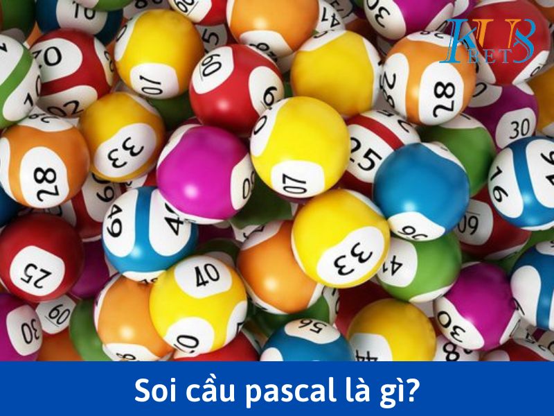 soi cầu pascal là gì, cách soi cầu pascal, hướng dẫn soi cầu pascal, Bsports soi cầu xổ số
