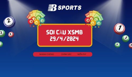 soi cầu XSMB 29/4/2024, soi cầu, soi cầu xổ số