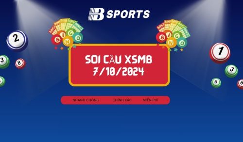 Soi cầu XSMB 7/10/2024, soi cầu, soi cầu miền bắc, Bsports